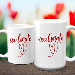 Soulmate Mug, The Perfect Valentine&#39;s Day Gift for Your Love | 11 Oz OR 15 Oz