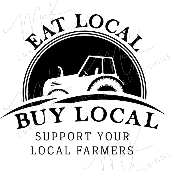 Eat Local Buy Local Farmers SVG Local Farm Fresh Farm Digital Design