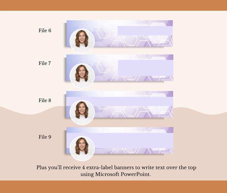 May include: Four light purple banners with a geometric pattern and a white rectangular space for text. Each banner features a circular image of a woman. The text reads "File 6", "File 7", "File 8", and "File 9". Additional text states "Plus you'll receive 4 extra-label banners to write text over the top using Microsoft PowerPoint."