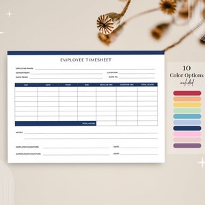 May include: A printable employee timesheet template with sections for employee name, department, date from, date to, location, day, date, start, end, regular hours, overtime hours, total hours, notes, employee signature, date, supervisor signature, and date. The template has a blue header and a black border.