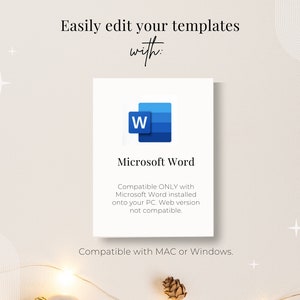 May include: A white square graphic with the Microsoft Word logo, featuring a blue 'W' icon. Text above reads 'Easily edit your templates with:' and below, 'Compatible ONLY with Microsoft Word installed onto your PC. Web version not compatible.'