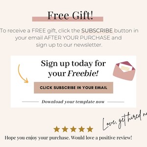 Get a FREE GIFT with purchase, check email for Subscribe Button and link to download your freebie.