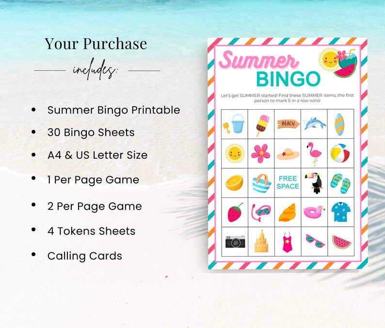 May include: Summer Bingo printable game with 30 bingo sheets, 4 tokens sheets, and calling cards. The game features summer-themed icons like a beach, a flamingo, and a watermelon. The game is available in A4 and US letter size.