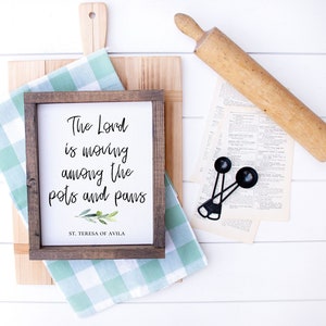 St. Teresa of Avila Kitchen Quote Print - The Lord is moving among the pots and pans quote - Catholic Printable Home Decor Instant Download