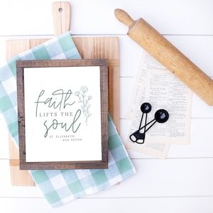 St. Elizabeth Ann Seton Quote Printable - Catholic Saint Quote Print - Faith Lifts the Soul - Catholic Home Decor - Liturgical Living