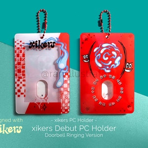 xikers - PC Holder | Debut Version Designed with xikers