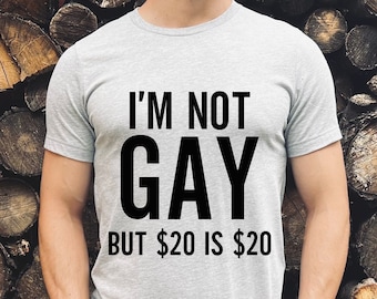 Im not gay but 20 Men's T-Shirt, Funny Birthday Christmas, Xmas, Stocking Filler Presents Gifts For Him Son Men Dad Boyfriend Husband