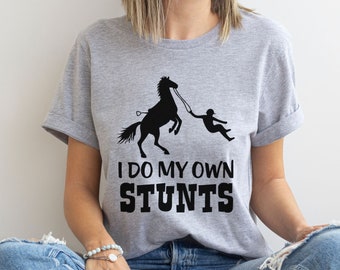 Horse Shirt, Recovery Shirt,  Accident Shirt, Post Surgery Shirt,I Do All My Own Stunts, Surgery Day Shirt,Broken Arm Shirt,Broken Foot Gift