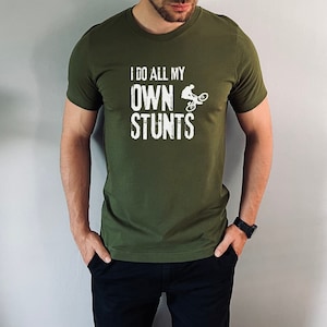 Funny T-Shirt, I Do All My Own Stunts | I Broke My Arm | Recovering From My Own Stunts | Post Surgery Shirt | Broken Leg Feet Injury
