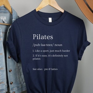 Pilates Definition, Pilates Shirt, Funny Pilates Shirt for Women,Workout Mom Gift,Workout Yoga,Pilates Gift Shirt,Funny Workout Shirts