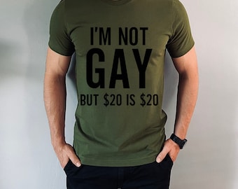 Im not gay but 20 Men's T-Shirt, Funny Birthday Christmas, Xmas, Stocking Filler Presents Gifts For Him Son Men Dad Boyfriend Husband