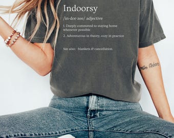 Funny Indoorsy Comfort Colors Shirt, Introvert Humor Tee, Cozy Homebody T-Shirt, Minimalist Graphic Gift for Her