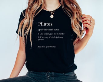 Pilates Definition, Pilates Shirt, Funny Pilates Shirt for Women,Workout Mom Gift,Workout Yoga,Pilates Gift Shirt,Funny Workout Shirts