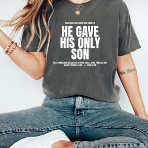 John 3 16 Shirt, Comfort Colors Tee, For God So Loved Shirt, Bible Verse Tee, Christian Scripture Shirt, Easter Faith Gift, Church Group Tee