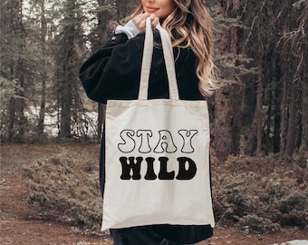 Funny Tote Bag, Stay Wild Tote Bag, Gift for Her, Gift Idea, Womens Gift, Gift Mom, Mama's Gift, Cute Tote Bag, Mom's Tote Bag