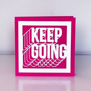 Keep Going Card Papercut greeting card individual or a set 6 different positive designs Blanc greeting cards Handmade Design E
