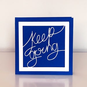 Keep Going Card Papercut greeting card individual or a set 6 different positive designs Blanc greeting cards Handmade Design A