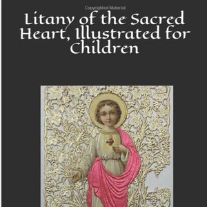 The Litany of the Sacred Heart with Images for Children