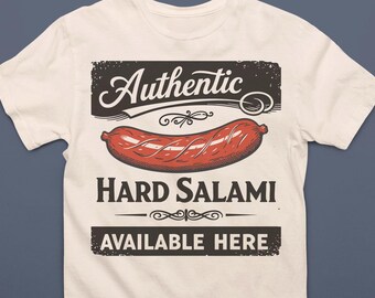 Hard Salami T-Shirt - Vintage-Style Meat Humor Tee