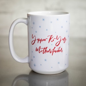 Yippee-Ki-Yay MF'er Mug - "Die Hard" Bruce Willis John McClain