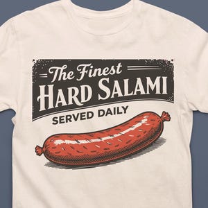 Finest Hard Salami T-Shirt - Vintage-Style Sausage Tee - Funny Shirt - Gift for Husband - Gift for Boyfriend - Meat Humor