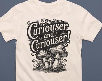 Curiouser and Curiouser! - Vintage-Style Tee - Alice in Wonderland - Through the Looking Glass - Lewis Carroll - Mushrooms