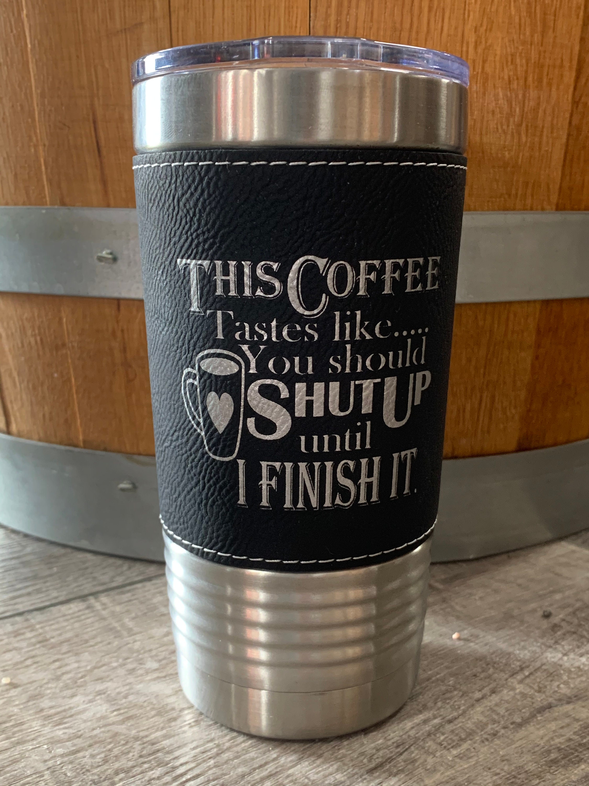 Coffee Tumbler Funny Coffee Saying Cup Travel Mug Drink ware Etsy