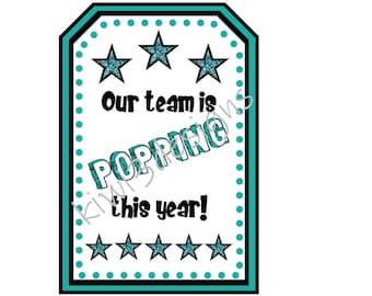 Team Gifts, Favor Tags, Cheer, Dance & Camp Gifts, Candy Gram, Inspirational PDF file INSTANT DOWNLOAD, Our team is Popping this Year!