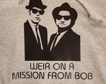 Weir On A Mission From Bob Vinyl Hoodie