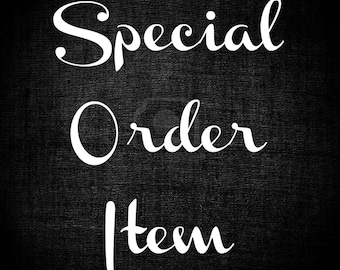 Special Order For Hugh