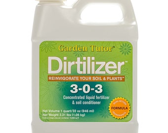 Garden Tutor Dirtilizer 3-0-3 Concentrated liquid fertilizer & soil conditioner