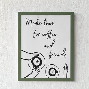 Coffee Time Quote Print - Minimalist Kitchen Art Digital Download - Home Decor Wall Art - Coffee Quote - Love Quote - Kitchen Decor