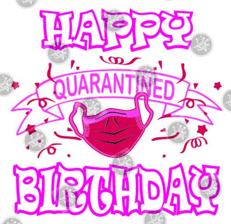 Download Quarantined Birthday Girl/Happy Birthday SVG Bundle | Etsy