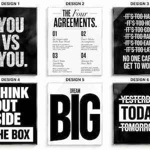 May include: Six rectangular wall art prints featuring black and white motivational typography. Designs include phrases like You vs You, The Four Agreements, It's Too Hard, Think Outside The Box, Dream Big, and Yesterday Today Tomorrow.