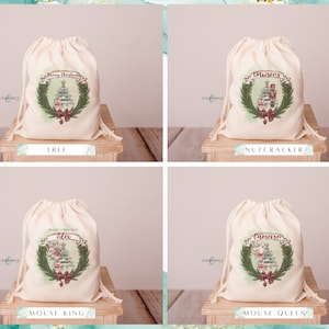 May include: Four white drawstring bags with different Christmas designs. The designs include a Christmas tree, a nutcracker, a mouse king, and a mouse queen. Each bag has a green wreath with red ribbon and a personalized name.
