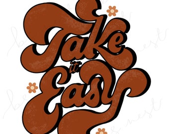 Retro PNG, Retro Sublimation Design, Take It Easy PNG, Retro Saying Design Download