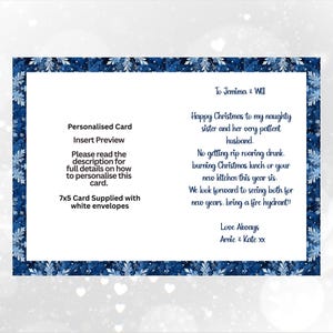 May include: A 7x5 inch personalized greeting card with a dark blue border featuring a white leaf and snowflake pattern. The card displays text addressed to Jemima and Will, including a humorous Christmas message and a preview of personalization.