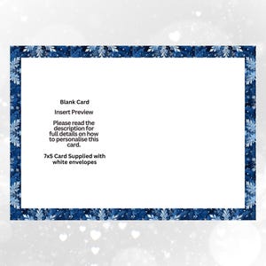 May include: A rectangular blank card with a dark blue border featuring a white leaf and snowflake pattern. The center contains the text: Blank Card, Insert Preview, Please read the description for full details on how to personalise this card, 7x5 Card Supplied with white envelopes.