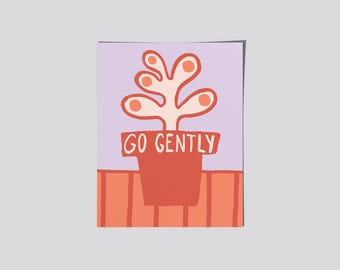 Go Gently Art Print