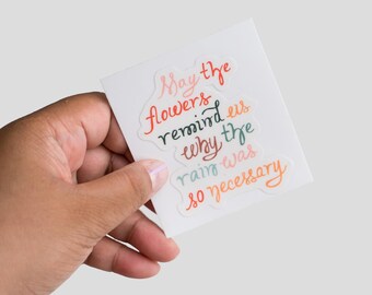May the Flowers Remind Us... Quote Sticker | Waterproof Permanent Sticker | Inspirational Sticker for Journals, Water Bottles & Laptops