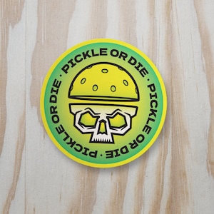 Pickleball Sticker - Pickle or Die Sticker