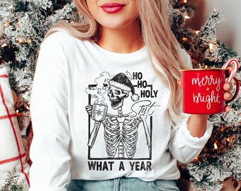 Ho Ho Holy Shit What A Year Tee Shirts For Women, Funny Skeleton Christmas Crewneck Sweatshirts For Men