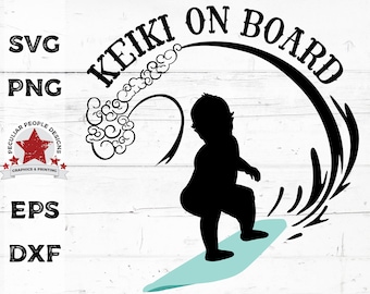 SVG Digital File Keiki On Board Hawaiian beach baby on surfboard, png Cricut files surfer car decal Hawaii shower pregnancy announcement