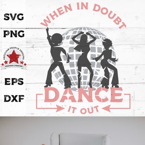 70s disco dancer SVG When In Doubt Dance It Out dance shirt svg, disco party funny dance printable svg shirt design with disco ball