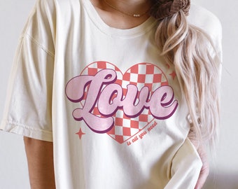 Love Is All You Need Shirt For Women, Retro Valentines Day Graphic Tee, Cute Comfort Colors Oversized Tshirt