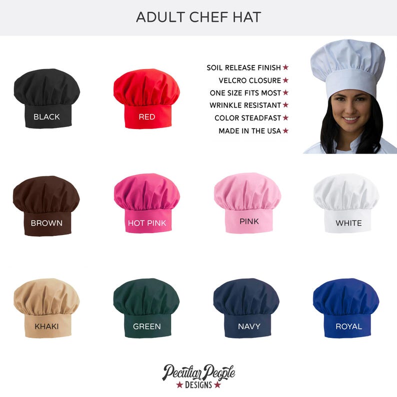 May include: A set of ten chef hats in various colors, including black, red, brown, hot pink, pink, white, khaki, green, navy, and royal blue. The hats are all made of a wrinkle-resistant fabric and have a velcro closure. The text "Adult Chef Hat" is at the top of the image. The text "Soil Release Finish, Velcro Closure, One Size Fits Most, Wrinkle Resistant, Color Steadfast, Made in the USA" is in the upper right corner of the image. The text "Peculiar People Designs" is at the bottom of the image.