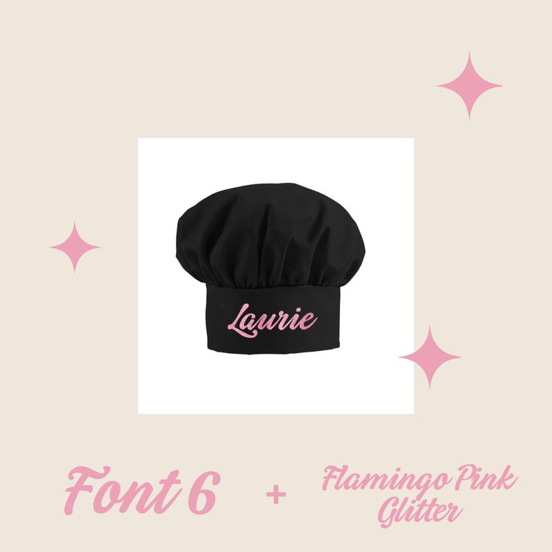 May include: Black chef hat with the name "Laurie" embroidered in pink glitter font.