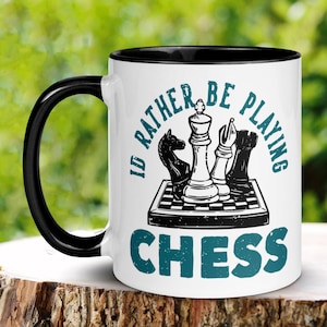 Chess Lover Mug, I&#39;d Rather Be Playing Chess Mug, Chess Player Mug, Chess Opponent, Hobby Mug, Tea Coffee Cup, Gift for Dad Grandpa Men, 156