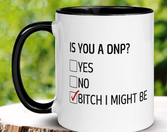 Funny DNP Nurse Mug, Graduation Gift