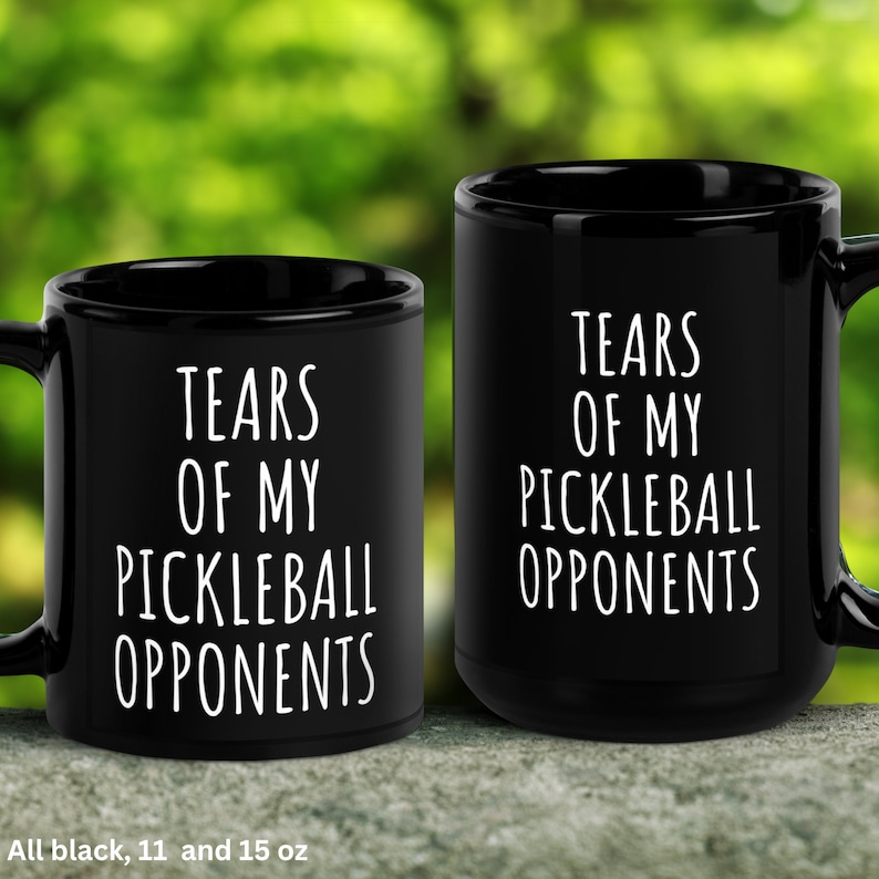 Pickleball Mug 15 oz 11 oz, Tears of My Pickleball Opponents Mug, Funny Mug, Pickleball Lover, Pickleball Gifts for Grandma Grandpa 177 image 4